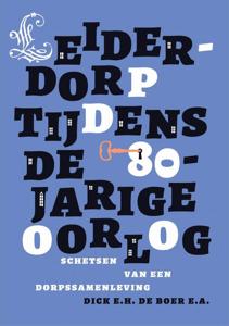 Leiderdorp tijdens de 80-jarige oorlog (Paperback)