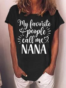 Women's My Favorite People Call Me Nana Funny Graphic Printing Text Letters Casual Cotton-Blend Loose T-Shirt