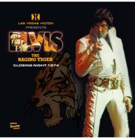 Elvis Presley - The Raging Tiger Closing Night 1974 2-CD