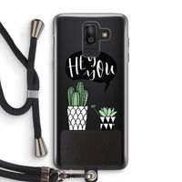 Hey you cactus: Samsung Galaxy J8 (2018) Transparant Hoesje met koord