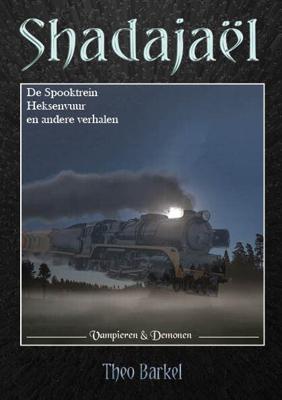De Spooktrein, heksenvuur en andere verhalen (Paperback)