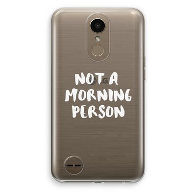 Morning person: LG K10 (2017) Transparant Hoesje