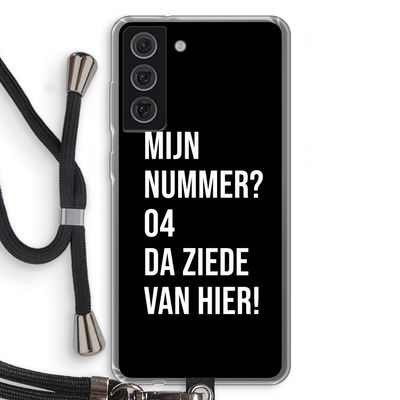 Da ziede van hier - Zwart: Samsung Galaxy S21 FE Transparant Hoesje met koord