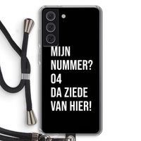 Da ziede van hier - Zwart: Samsung Galaxy S21 FE Transparant Hoesje met koord