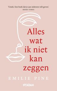 Alles wat ik niet kan zeggen - Emilie Pine - ebook