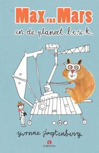 Max van Mars en de planeet l.e.u.k. (Hardback)