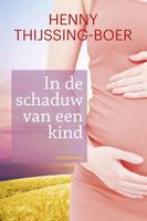 In de schaduw van een kind - Henny Thijssing-Boer - ebook - thumbnail