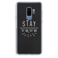 Stay true: Samsung Galaxy S9 Plus Transparant Hoesje