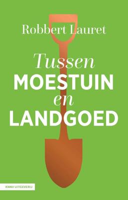 Tussen moestuin en landgoed (Paperback)