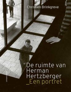 De ruimte van Herman Hertzberger - Christien Brinkgreve - ebook