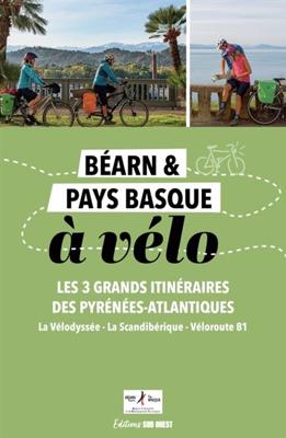 Béarn et Pays basque à vélo 3 grands itinéraires sud-ouest | Sud Ouest editions