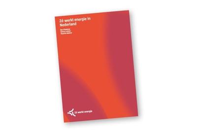 Zó werkt energie in Nederland - Bas Ebskamp, Shaun Lednor, Thomas Bakker - ebook