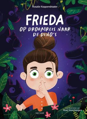 Frieda op droomreis naar de dino&apos;s (Hardback)
