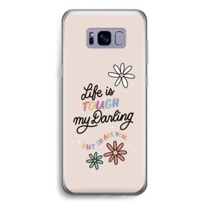 Tough Life: Samsung Galaxy S8 Plus Transparant Hoesje
