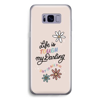 Tough Life: Samsung Galaxy S8 Plus Transparant Hoesje