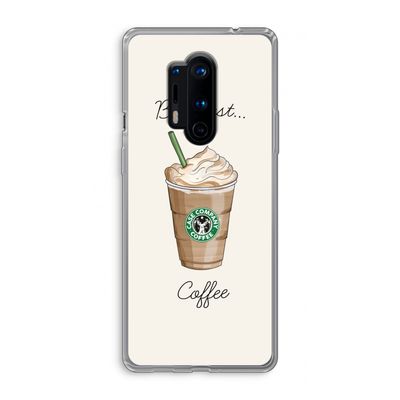 But first coffee: OnePlus 8 Pro Transparant Hoesje