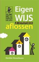 Eigenwijs je hypotheek aflossen (Paperback)