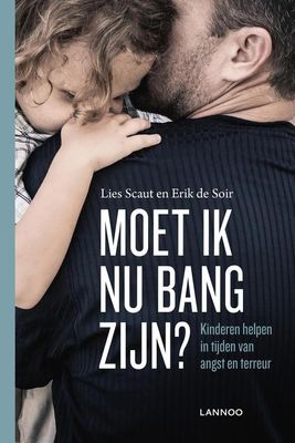 Moet ik nu bang zijn - Lies Scaut, Erik de Soir - ebook