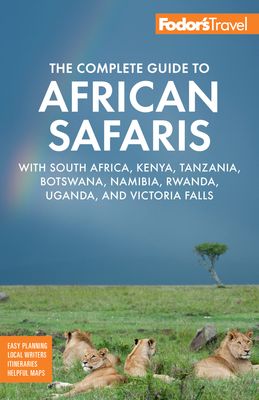 Reisgids The Complete Guide To African Safaris | Fodor's Travel