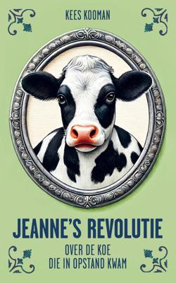 Jeanne´s revolutie - Kees Kooman - ebook