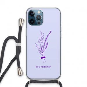 Be a wildflower: iPhone 13 Pro Max Transparant Hoesje met koord