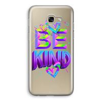 Be Kind: Samsung Galaxy A5 (2017) Transparant Hoesje