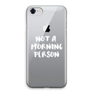 Morning person: iPhone 8 Transparant Hoesje