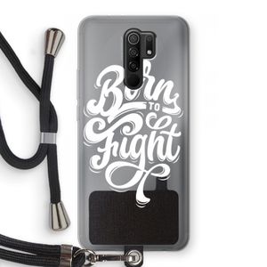 Born to Fight: Xiaomi Redmi 9 Transparant Hoesje met koord
