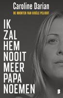 Ik zal hem nooit meer papa noemen - Caroline Darian - ebook