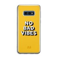 No Bad Vibes: Samsung Galaxy S10e Transparant Hoesje