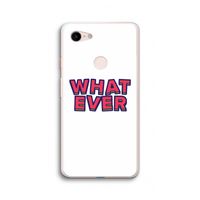 Whatever: Google Pixel 3 XL Transparant Hoesje