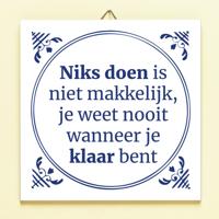 Tegeltje Niks doen is niet makkelijk