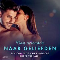 Van vrienden naar geliefden: Een collectie van erotische korte verhalen - thumbnail