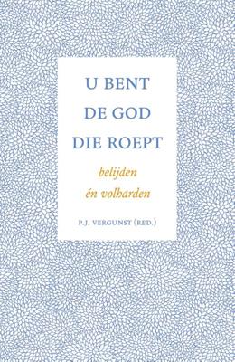 U bent de God die roept (Hardback)