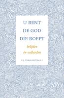 U bent de God die roept (Hardback)