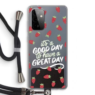 Don't forget to have a great day: Samsung Galaxy A72 5G Transparant Hoesje met koord