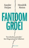 Fantoomgroei - Sander Heijne, Hendrik Noten - ebook