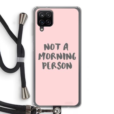 Morning person: Samsung Galaxy A12 Transparant Hoesje met koord