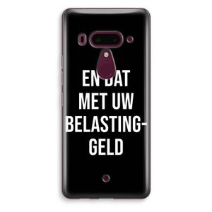 Belastinggeld - Zwart: HTC U12+ Transparant Hoesje