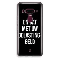 Belastinggeld - Zwart: HTC U12+ Transparant Hoesje