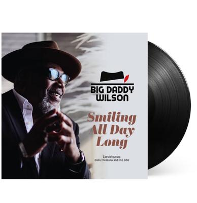 Big Daddy Wilson - Smiling All Day Long LP