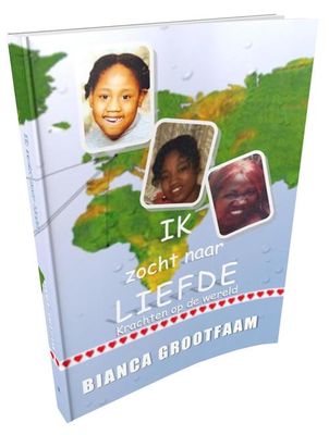 Ik zocht naar liefde - Bianca Grootfaam - ebook