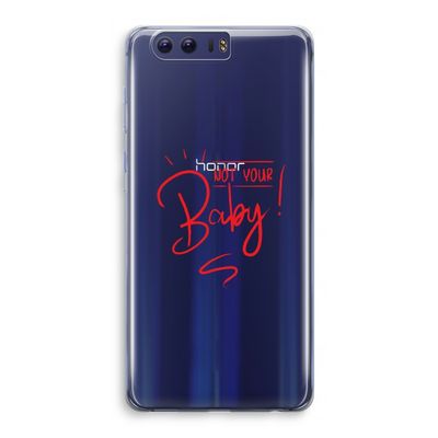 Not Your Baby: Honor 9 Transparant Hoesje