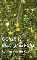 Geluk is een grasveld - Romke van de Kaa - ebook