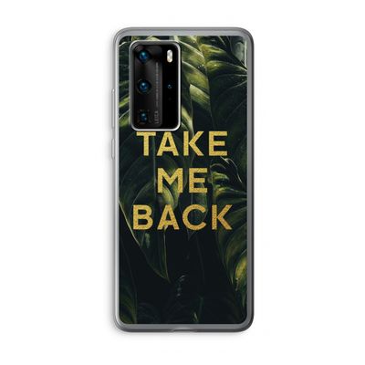 Take me back: Huawei P40 Pro Transparant Hoesje