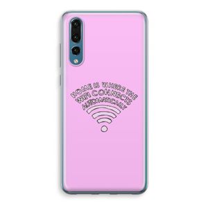 Home Is Where The Wifi Is: Huawei P20 Pro Transparant Hoesje