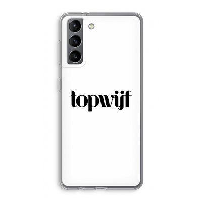 Topwijf Wit: Samsung Galaxy S21 Transparant Hoesje