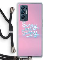 Sorry not sorry: Oppo Find X3 Neo Transparant Hoesje met koord