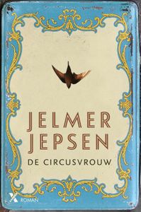 De circusvrouw - Jelmer Jepsen - ebook