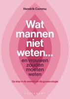 Wat mannen niet weten... en vrouwen zouden moeten weten (Paperback)